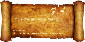 Frischman Adalbert névjegykártya